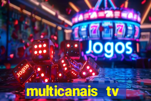 multicanais tv online ao vivo